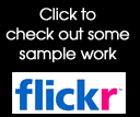 Click to view samples of our work on Flickr